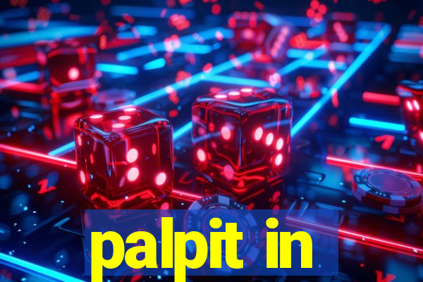 palpit in